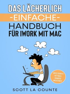 cover image of Das Lächerlich Einfache Handbuch für iWork mit Mac